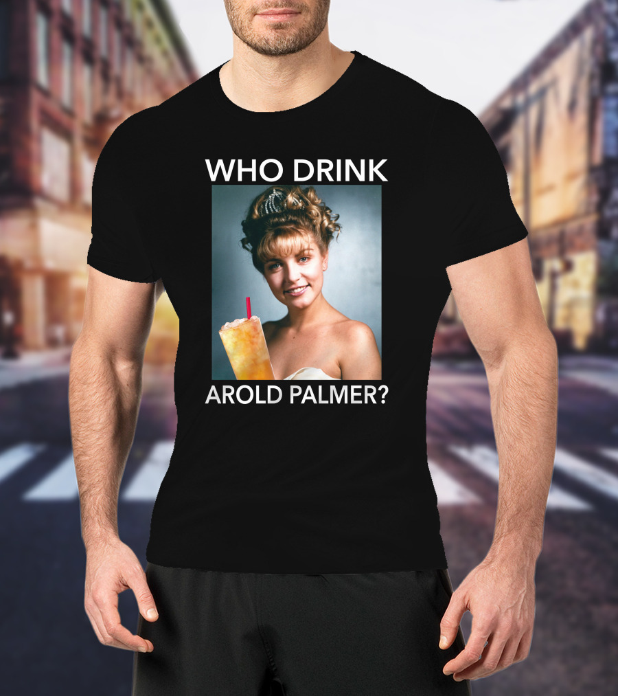 Twin Peaks Laura Who Drink Arnold Palmer Arold Palmer T-Shirt