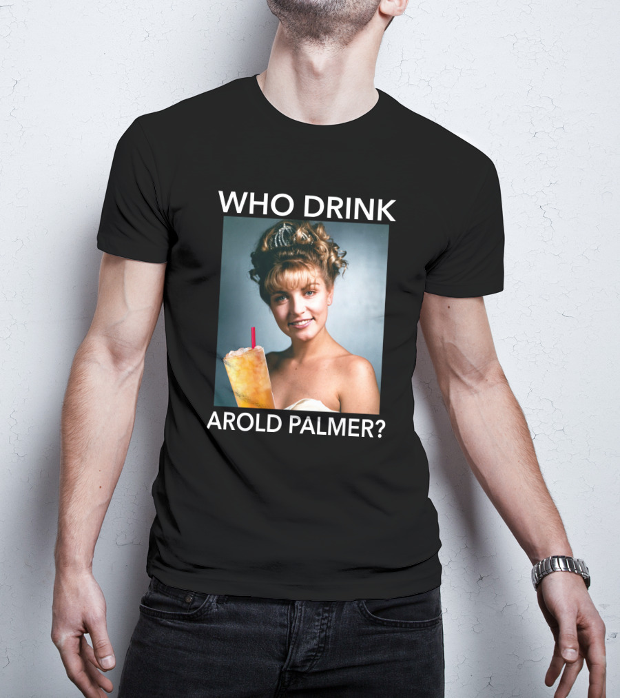 Twin Peaks Laura Who Drink Arnold Palmer Arold Palmer T-Shirt