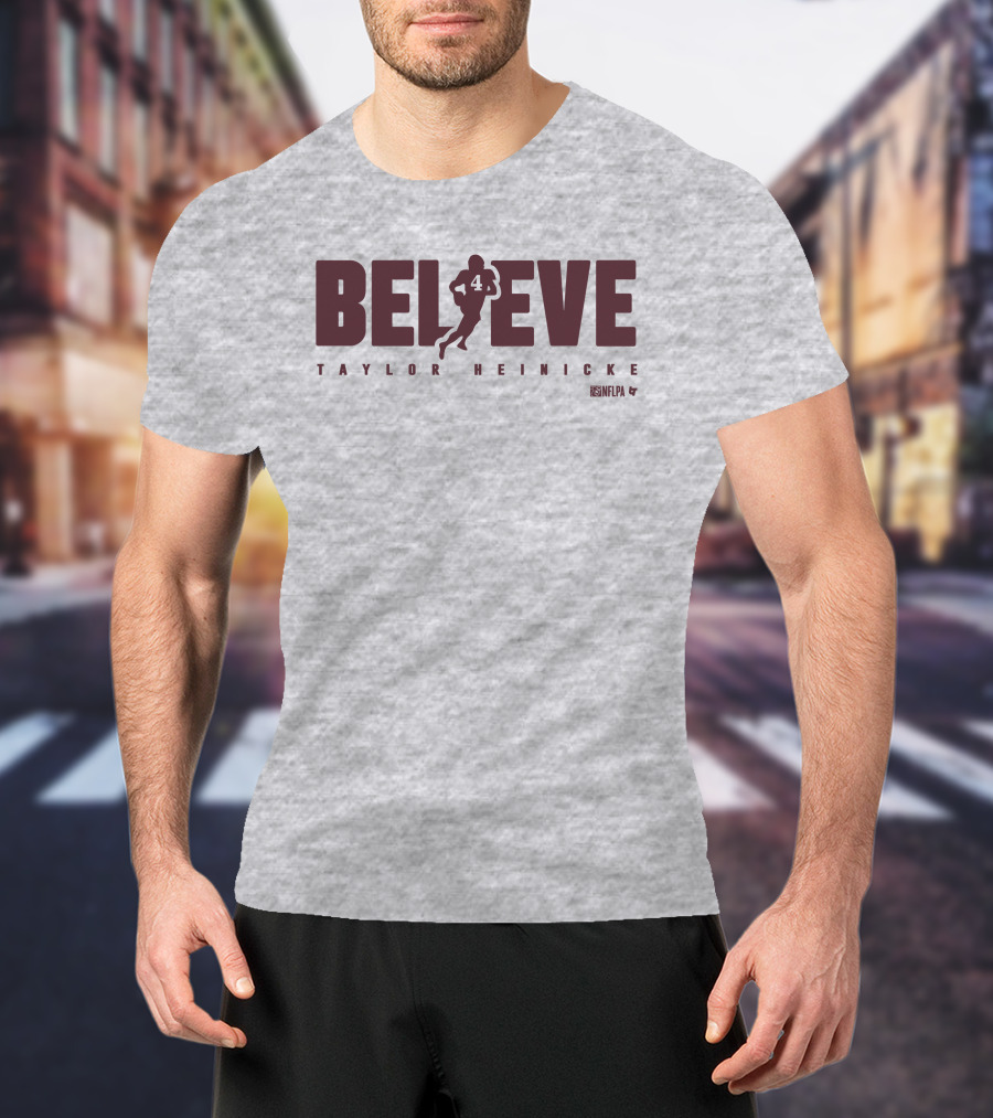 Believe Taylor Heinicke 4 NFLPA T-Shirt