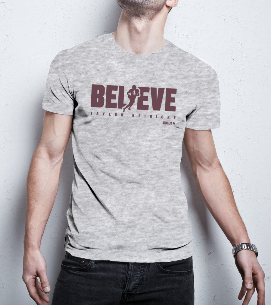 Believe Taylor Heinicke 4 NFLPA T-Shirt
