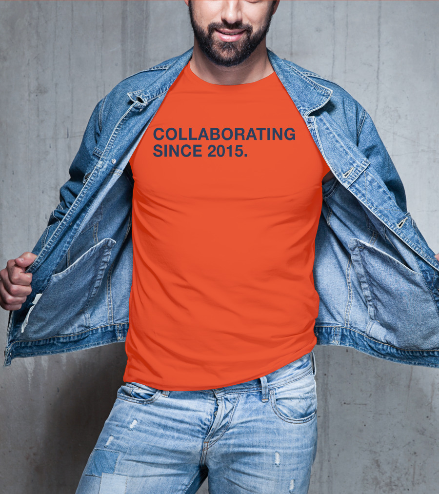Collaborating Since 2015 T-Shirt