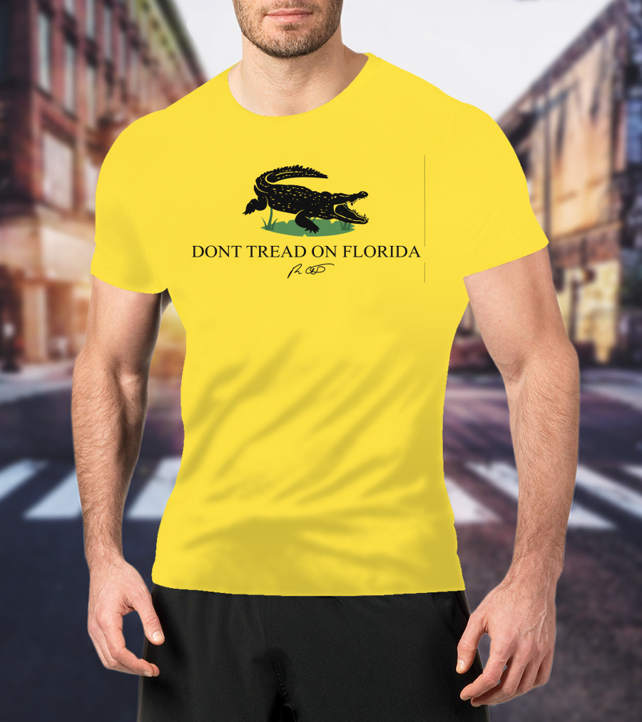 Gov Ron Desantis Dont Tread On Florida Crocodile Symbol And Signature T-Shirt