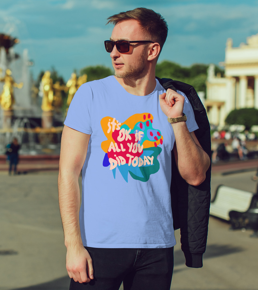 Soleoado Leȯ It's Ok If All You Did Today Colorful Abstract Text T-Shirt