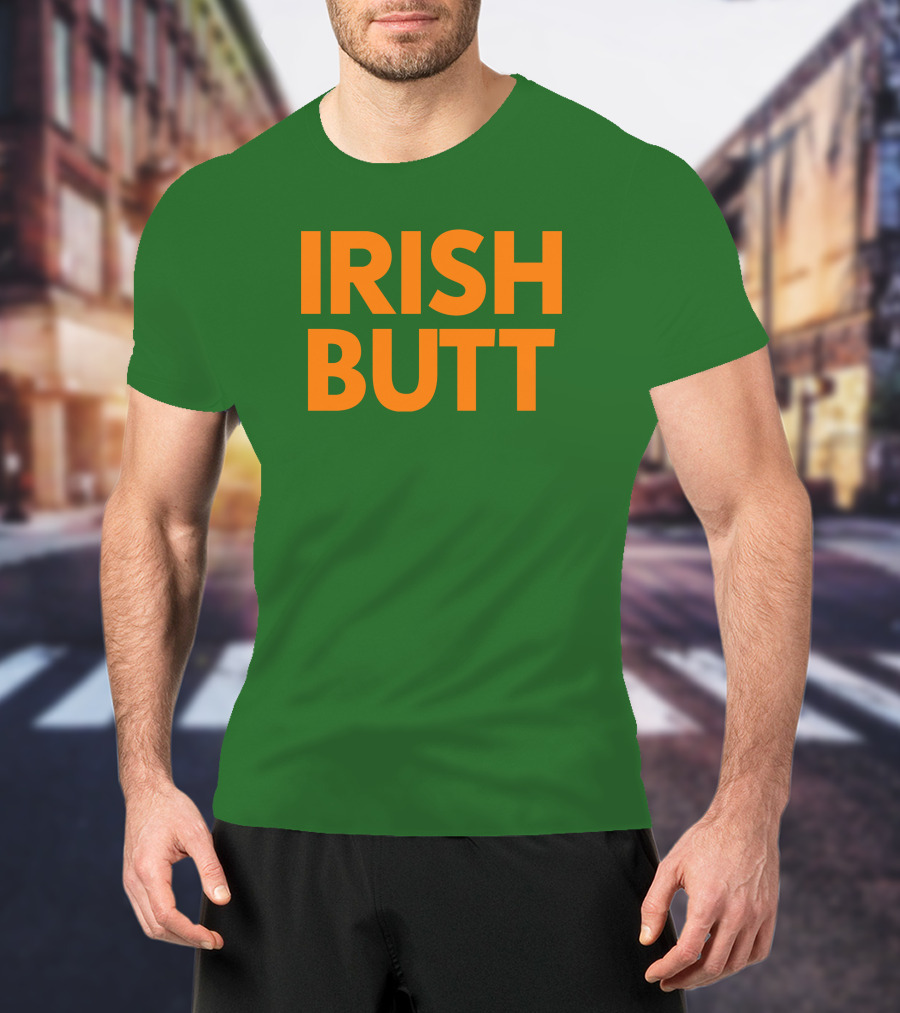 Irish Butt Store Irish Butt T-Shirt