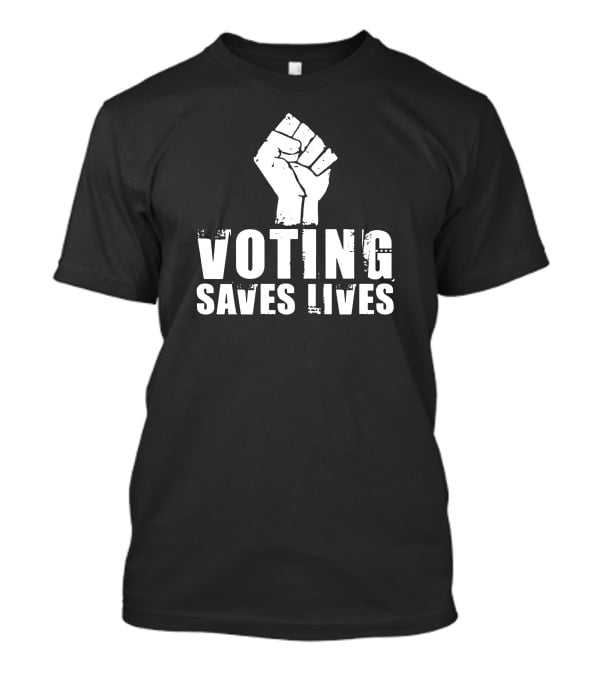 Sam Aburime Fist Symbol Voting Saves Lives T-Shirt