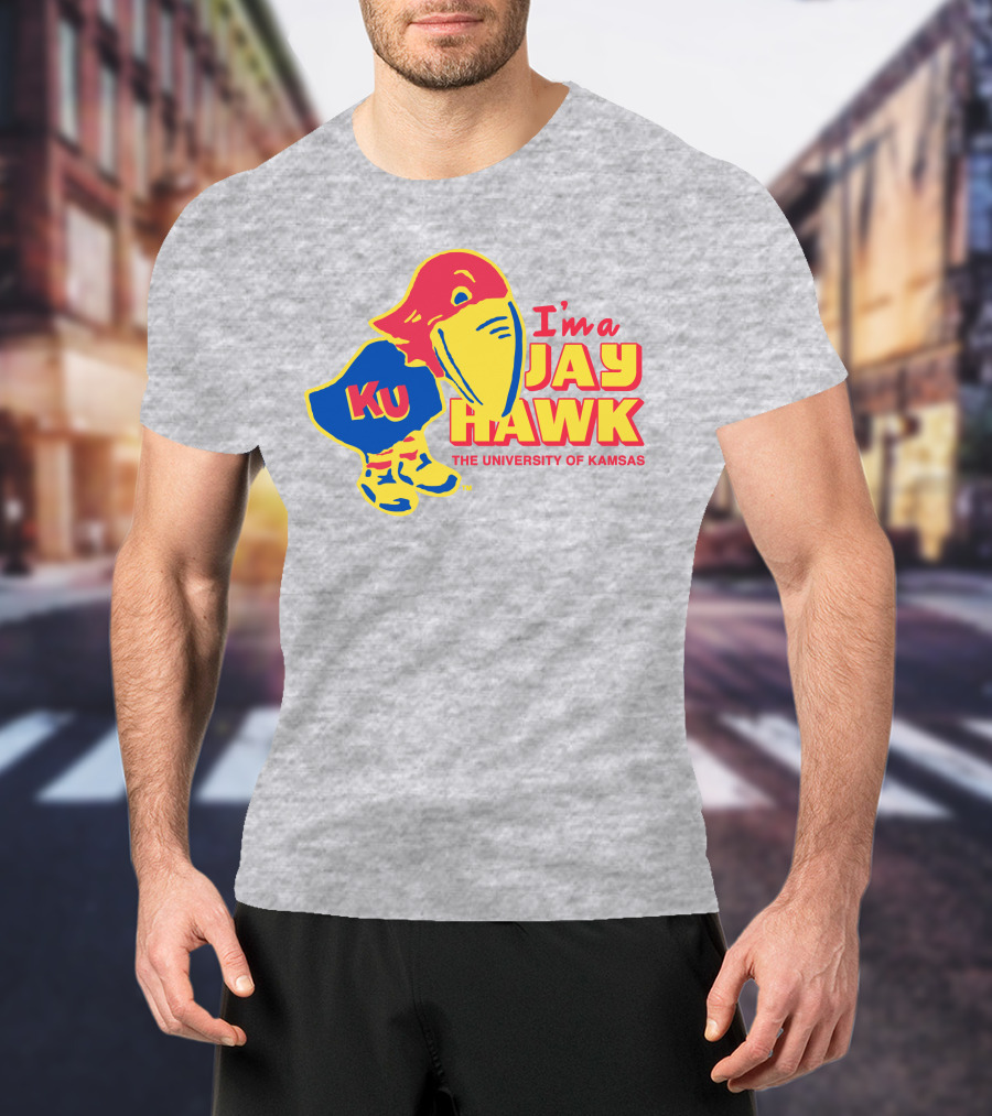 I'm A Jayhawk KU The University Of Kansas T-Shirt