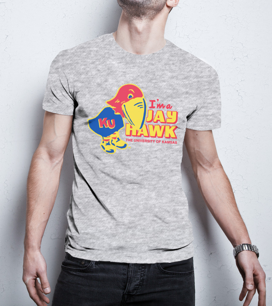 I'm A Jayhawk KU The University Of Kansas T-Shirt