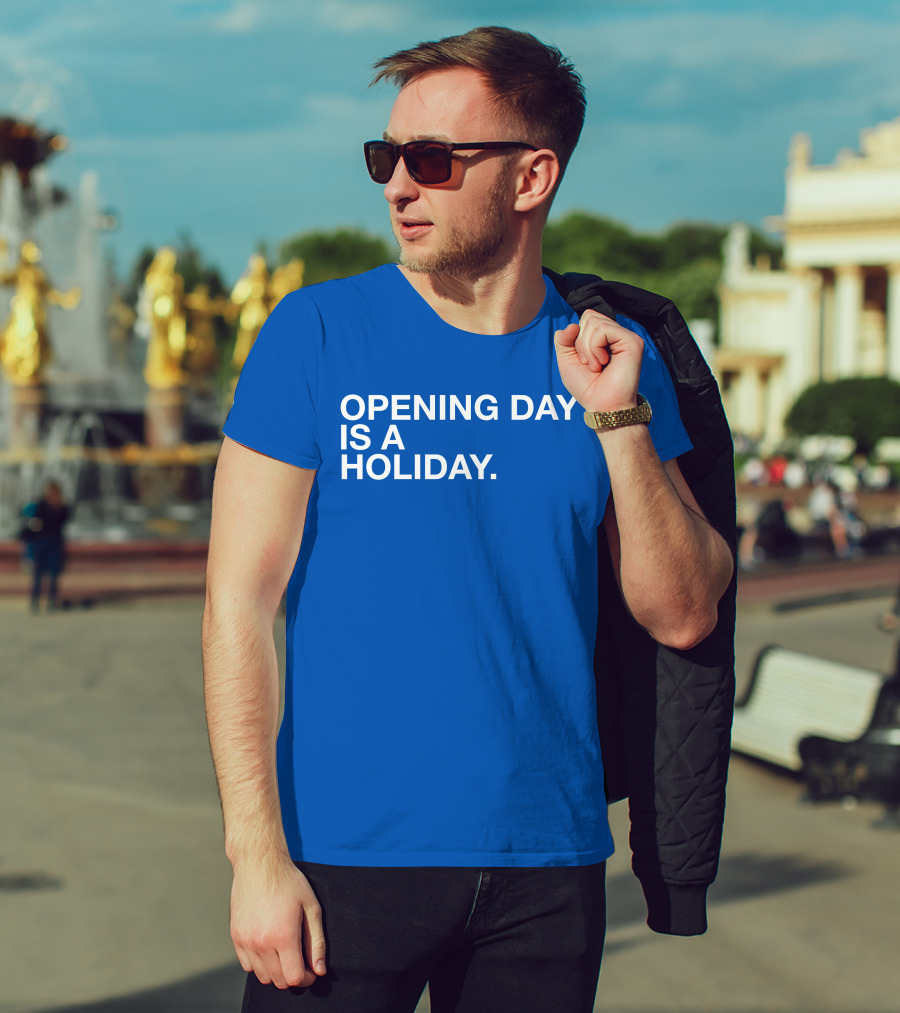 Cubs Opening Day Is A Holiday Danny Rockett T-Shirt