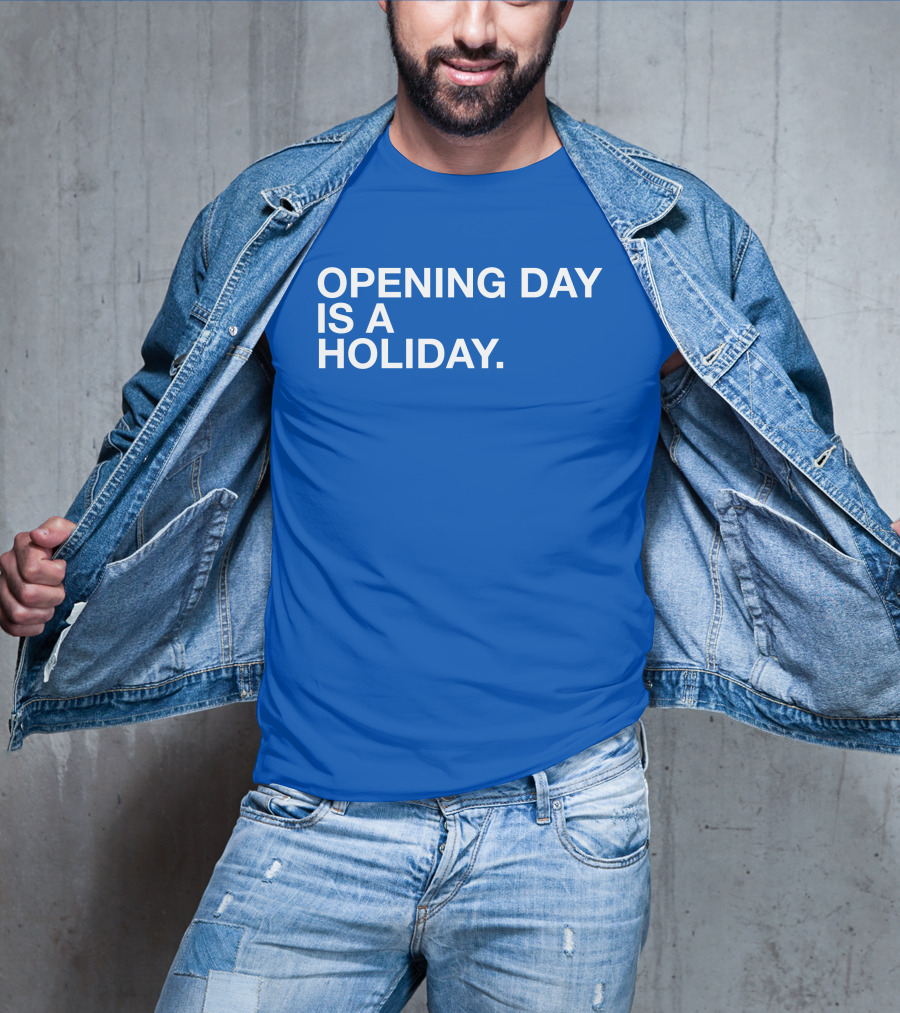 Cubs Opening Day Is A Holiday Danny Rockett T-Shirt