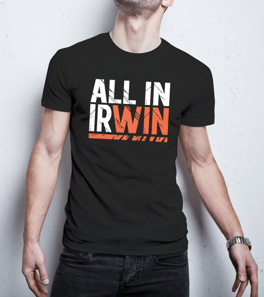 WIN All In Irwin T-Shirt