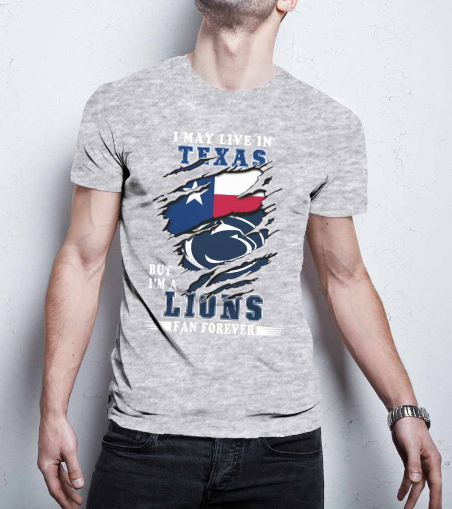 Texas Pride But I'm A Lions Fan Forever T-Shirt