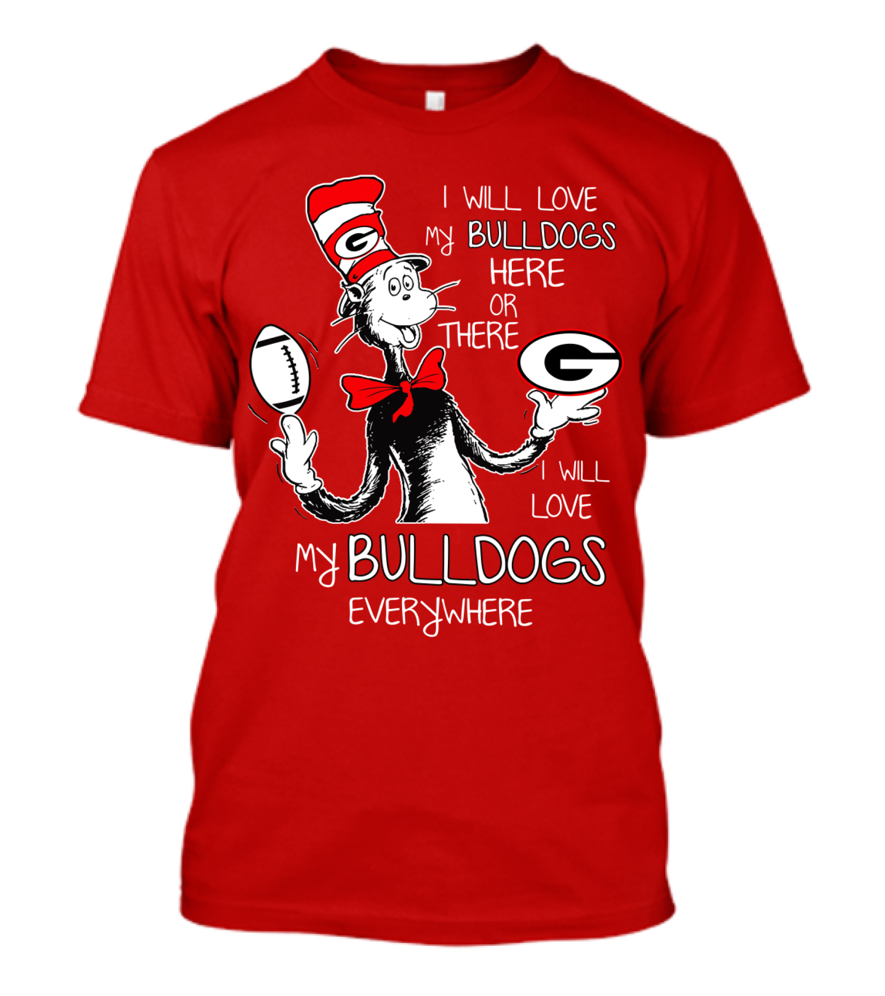 I Will Love My Bulldogs Here Or There Everywhere T-Shirt