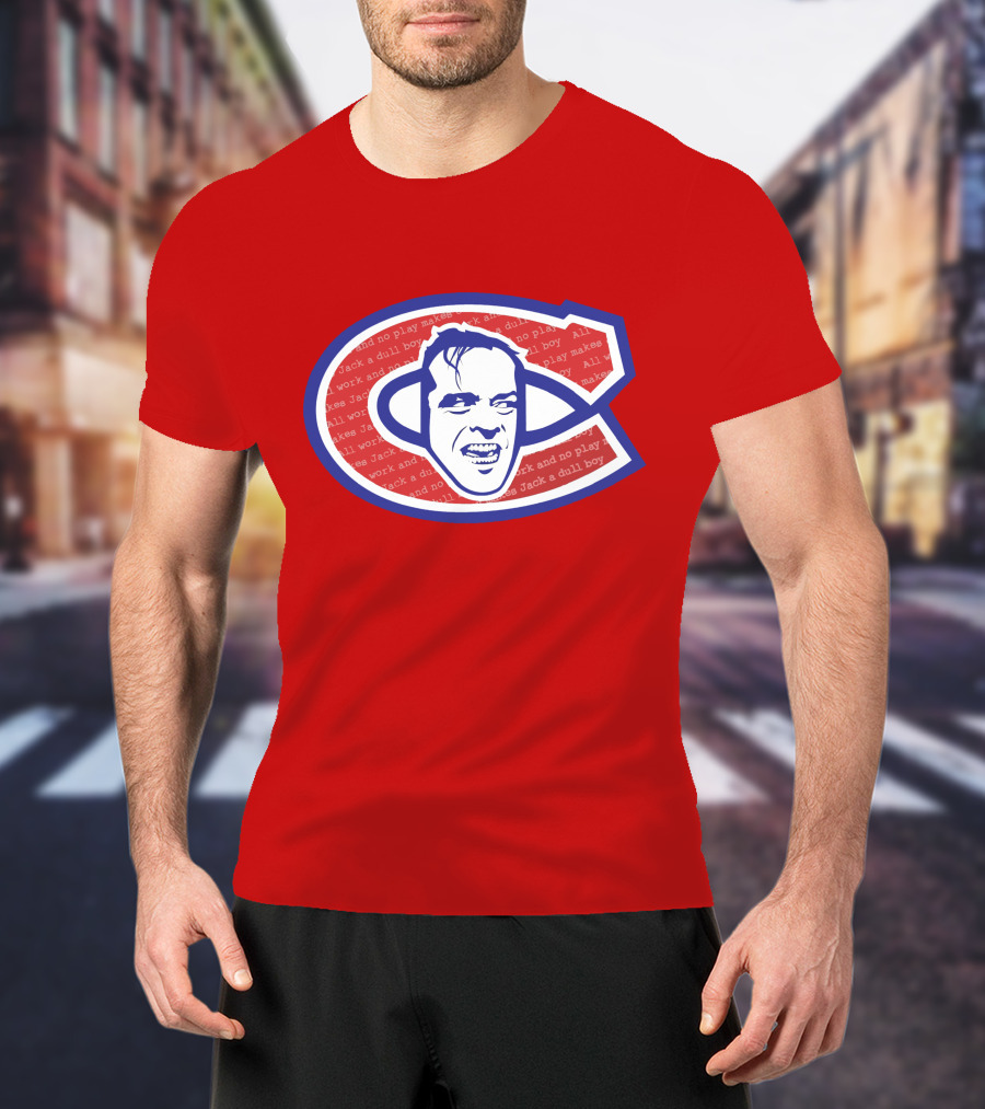 Heeeeres Johnny Montreal Jack Torrance NHL All Work And No Play Makes Jack A Dull Boy T-Shirt