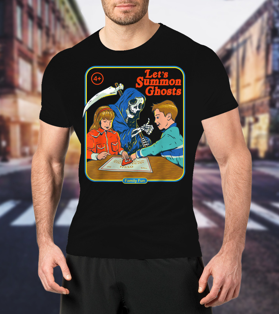 Let's Summon Ghosts Family Fun 4+ T-Shirt