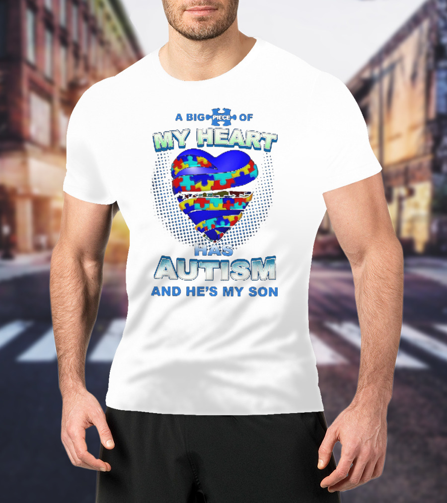A Big Piece Of My Heart Has Autism And He's My Son Puzzle Heart T-Shirt