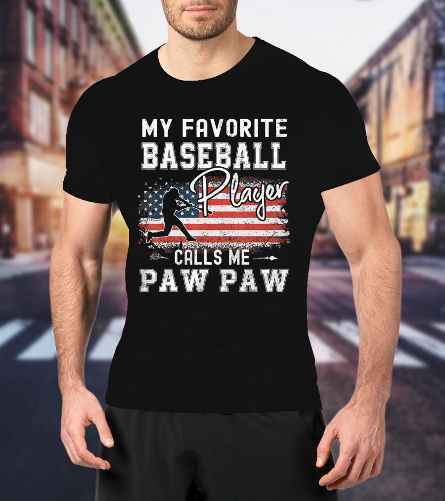 My Favorite Baseball Player Calls Me Paw Paw American Flag T-Shirt