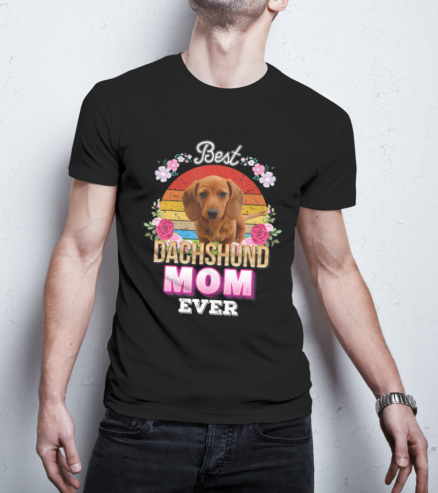 Best Dachshund Mom Ever Floral Rainbow T-Shirt