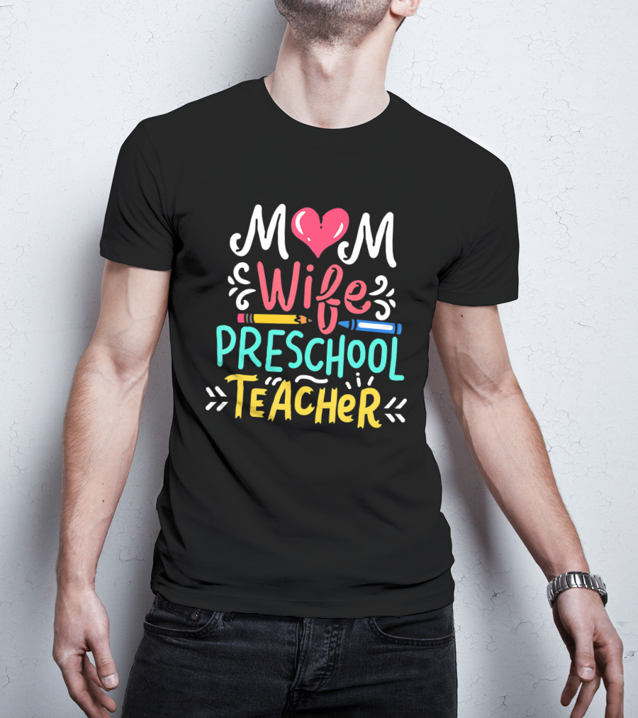 Mom Heart Wife Preschool Teacher Pencil T-Shirt