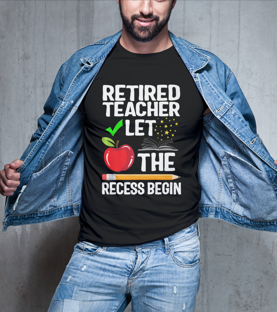Retired Teacher Let The Recess Begin Apple Pencil Book Stars T-Shirt