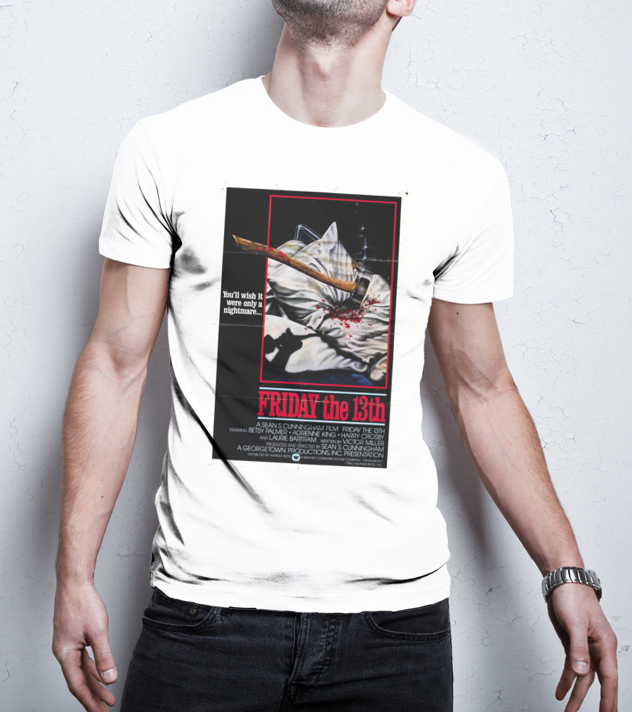 You'll Wish It Were Only A Nightmare Friday The 13th A Sean S. Cunningham Film T-Shirt