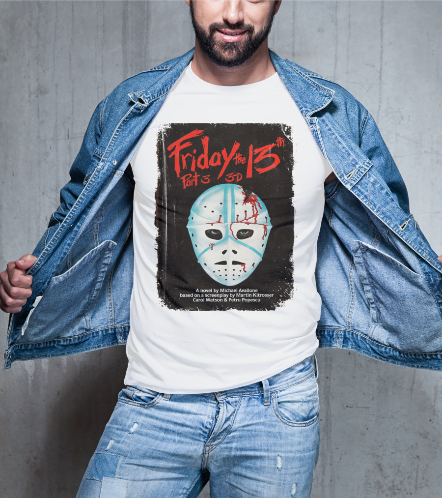 Friday The 13th Part 3 3-D Mask Michael Avallone Novel Screenplay Martin Kitrosser Carol Watson Petru Popescu T-Shirt