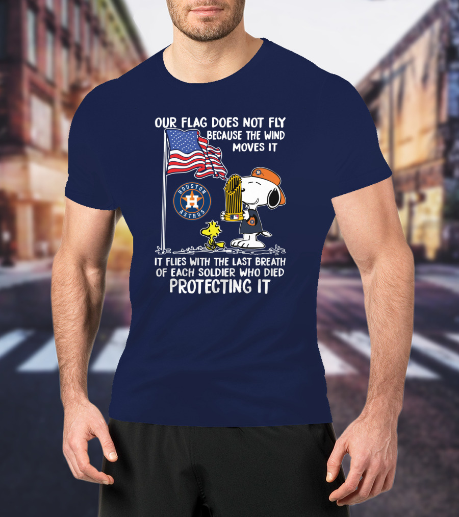 Our Flag Does Not Fly Houston Astros Snoop Protecting It T-Shirt