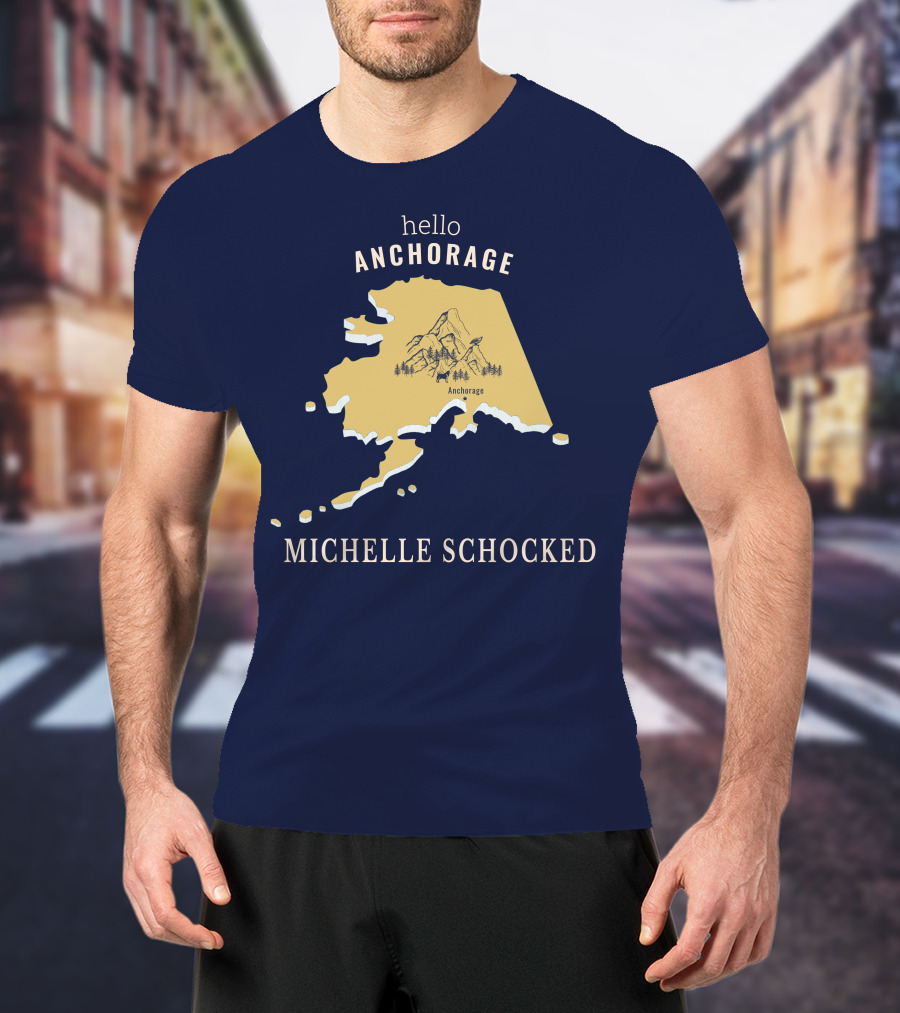 Hello Anchorage Michelle Shocked Alaska Anchorage Map With Mountain T-Shirt
