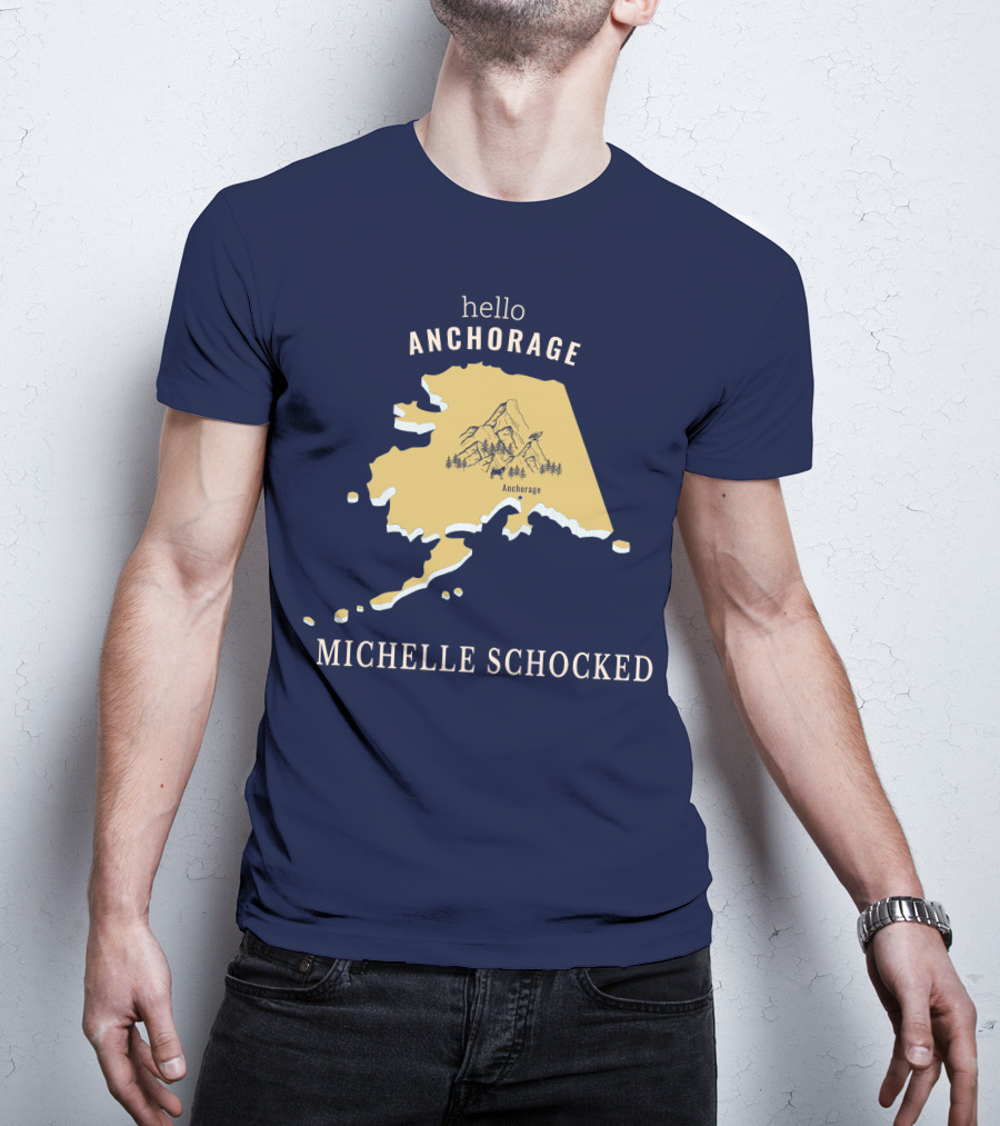 Hello Anchorage Michelle Shocked Alaska Anchorage Map With Mountain T-Shirt