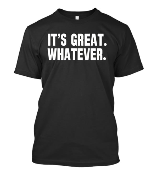 It's Great Whatever Stu Does Merch T-Shirt