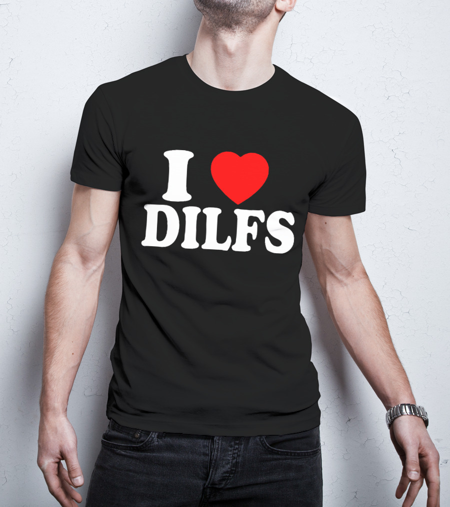 I Heart DILFs Fun Statement T-Shirt