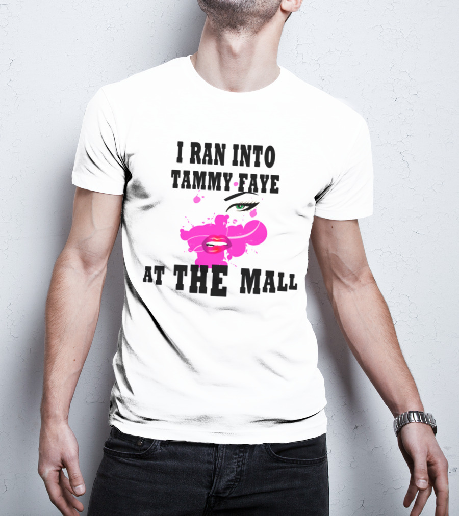 I Ran Into Tammy Faye At The Mall With Bold Pop Art Style Face T-Shirt