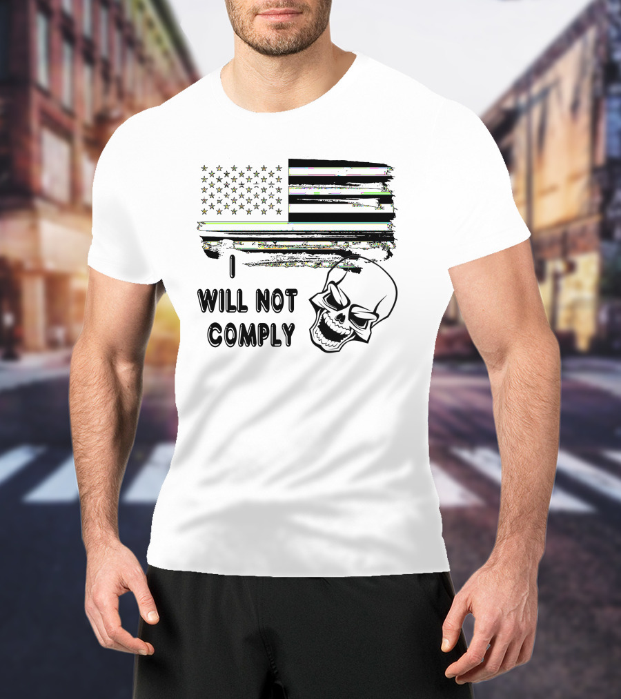 I Will Not Comply Skull American Flag T-Shirt