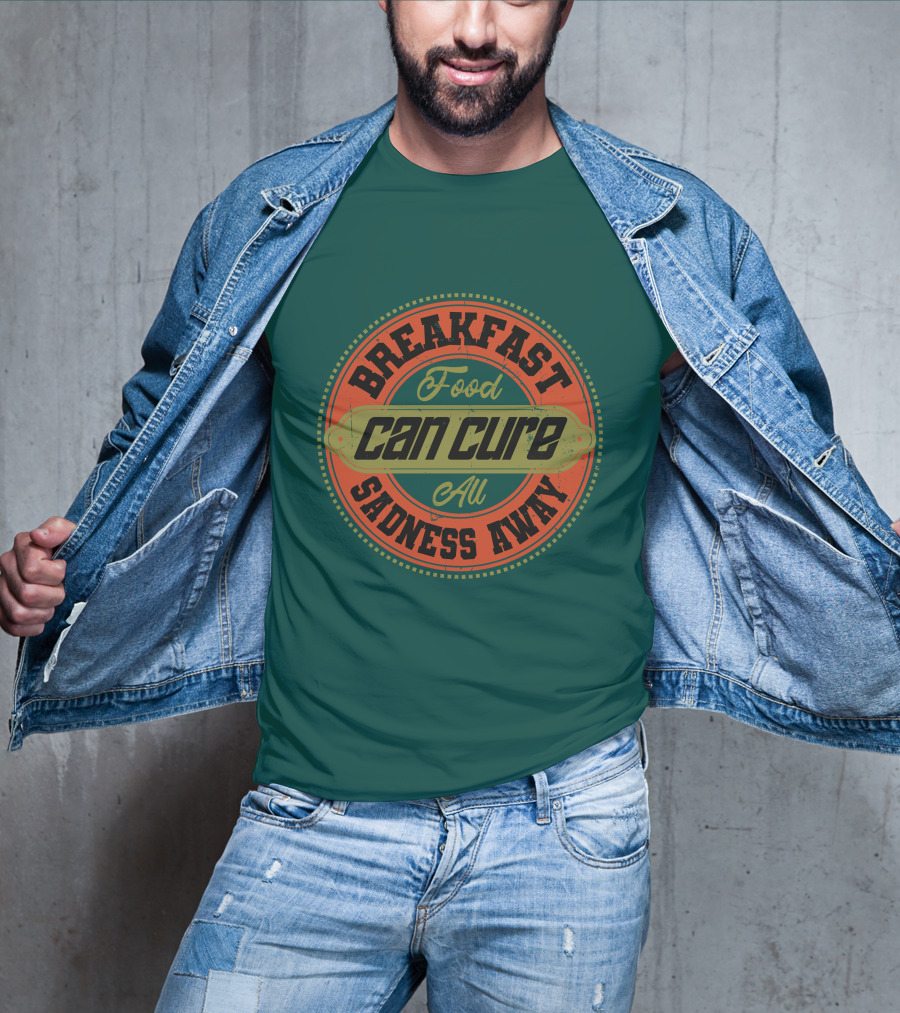 Breakfast Food Can Cure All Sadness Away T-Shirt
