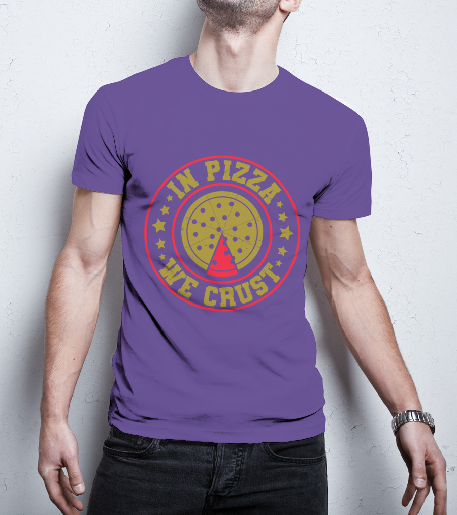 In Pizza We Crust Star-Circle Slice T-Shirt