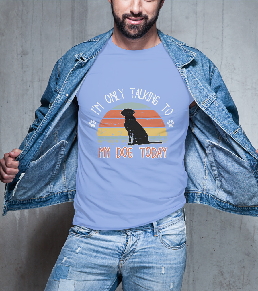 I'm Only Talking To My Dog Today Retro Silhouette With Paws T-Shirt
