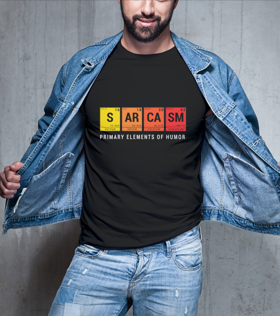 Sarcasm Periodic Table Inspired Primary Elements Of Humor T-Shirt