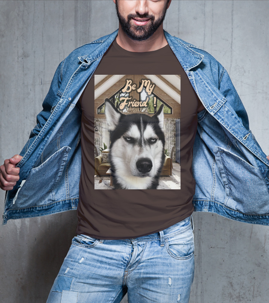 Be My Friend Husky Interior T-Shirt