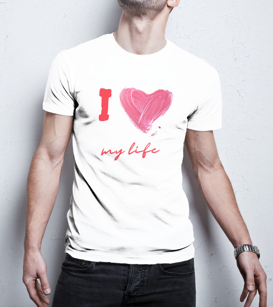 I Love My Life Heart Paintbrush T-Shirt