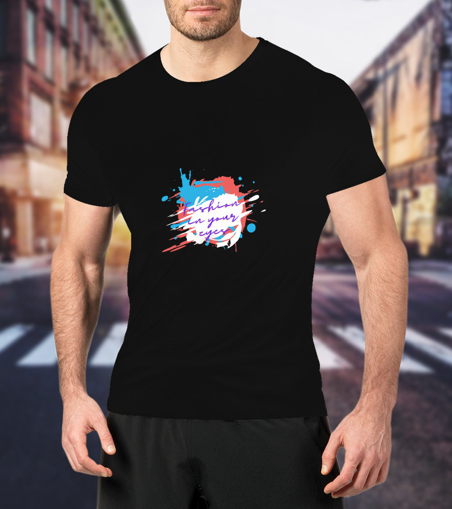 Fashion In Your Eyes Paint Splash T-Shirt