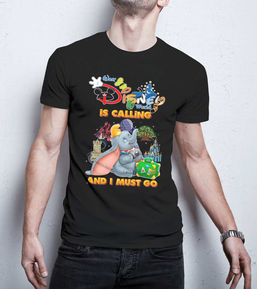 Walt Disney World Is Calling And I Must Go Dumbo Adventures T-Shirt