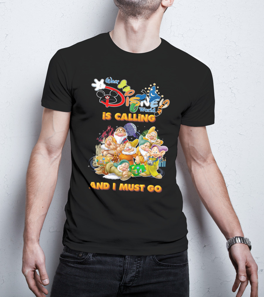Walt Disney World Seven Dwarfs Is Calling And I Must Go T-Shirt
