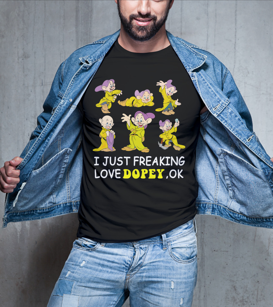 I Just Freaking Love Dopey Ok T-Shirt