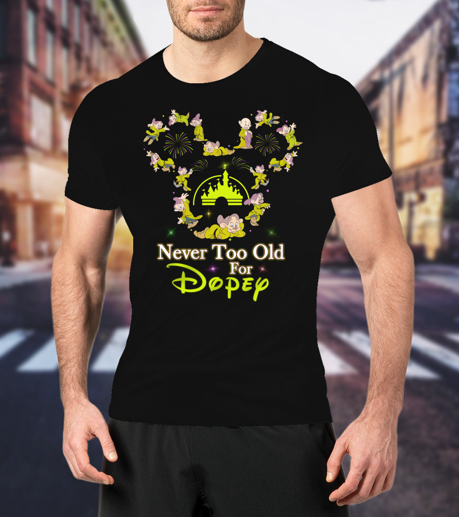 Never Too Old For Dopey Disney Castle Fireworks T-Shirt