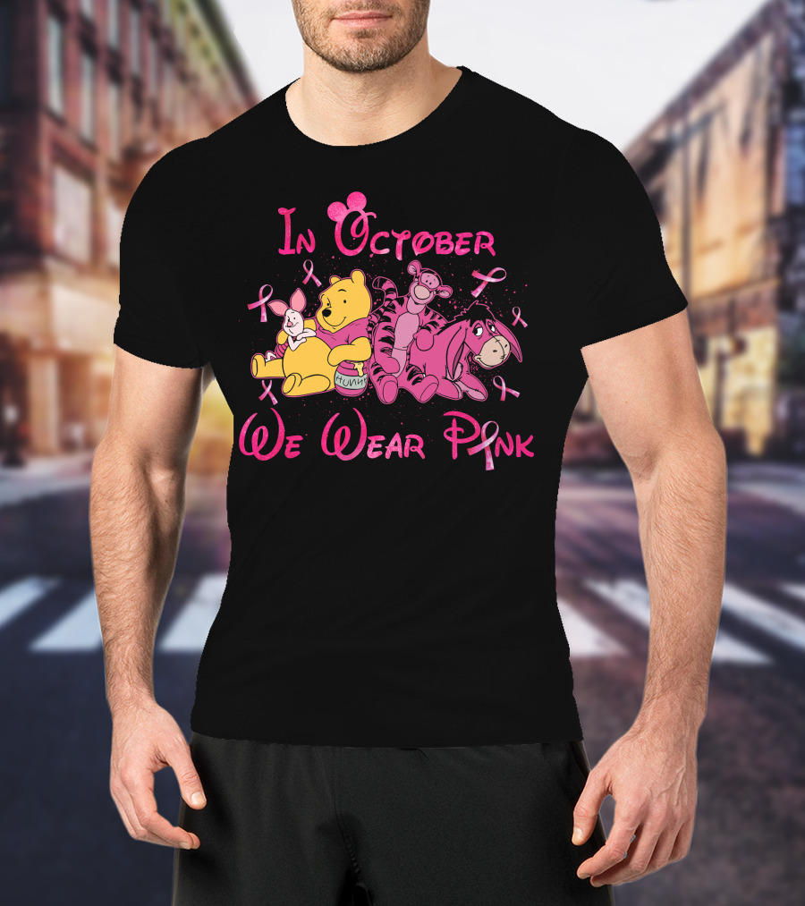 In October We Wear Pink Winnie The Pooh T-Shirt