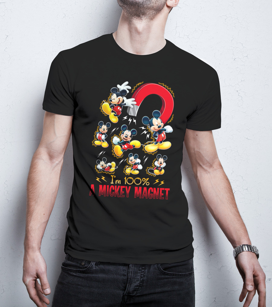I'm 100% A Mickey Magnet T-Shirt