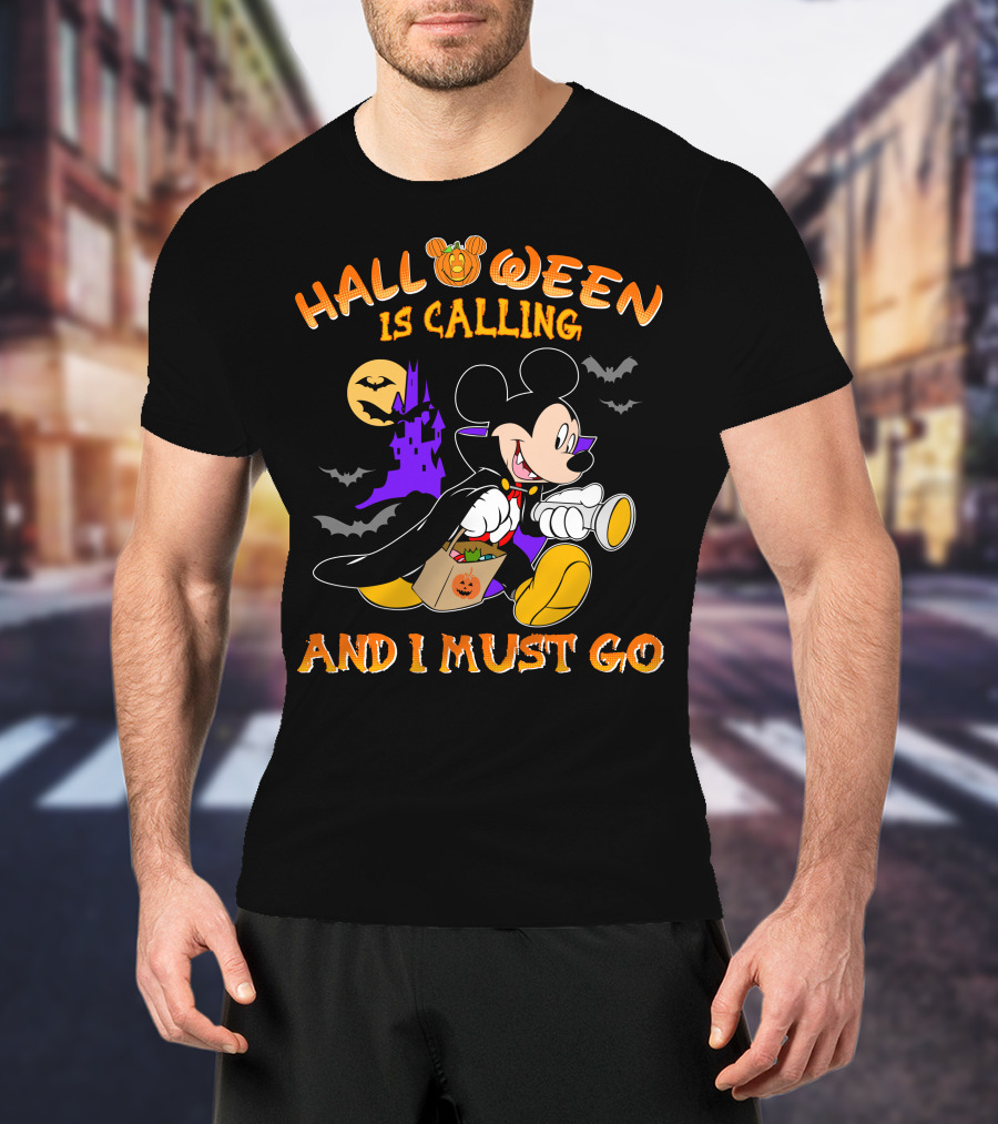 Halloween 24 Is Calling And I Must Go With Mickey Mouse In Costume T-Shirt