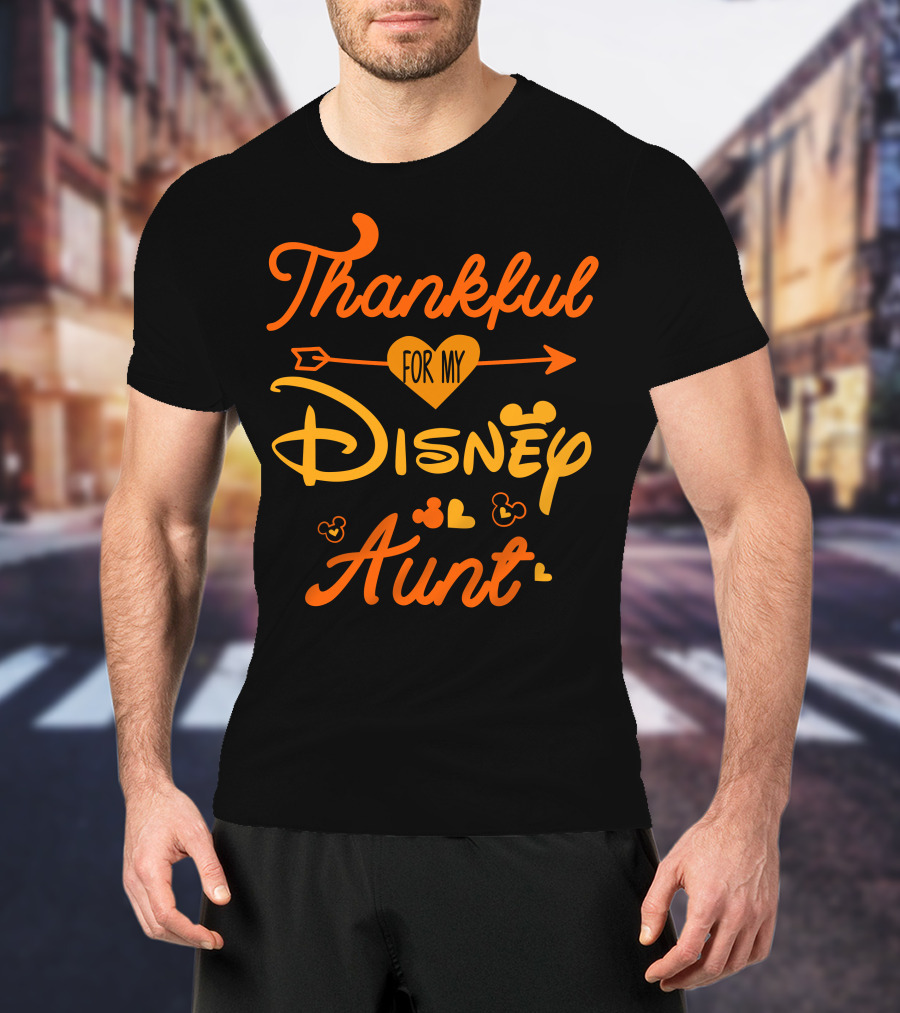 Thankful For My Disney Aunt Thanksgiving T-Shirt