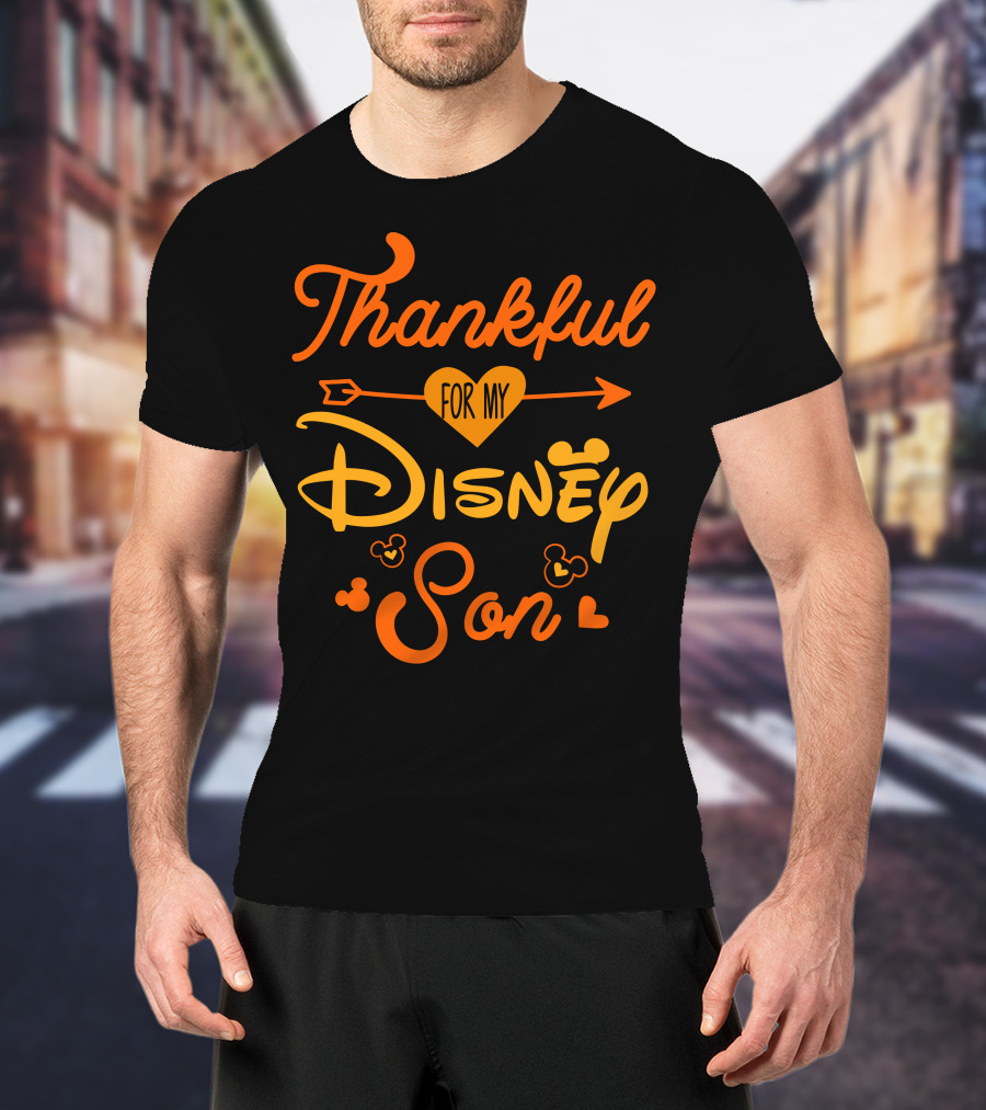 Thankful For My Disney Son T-Shirt