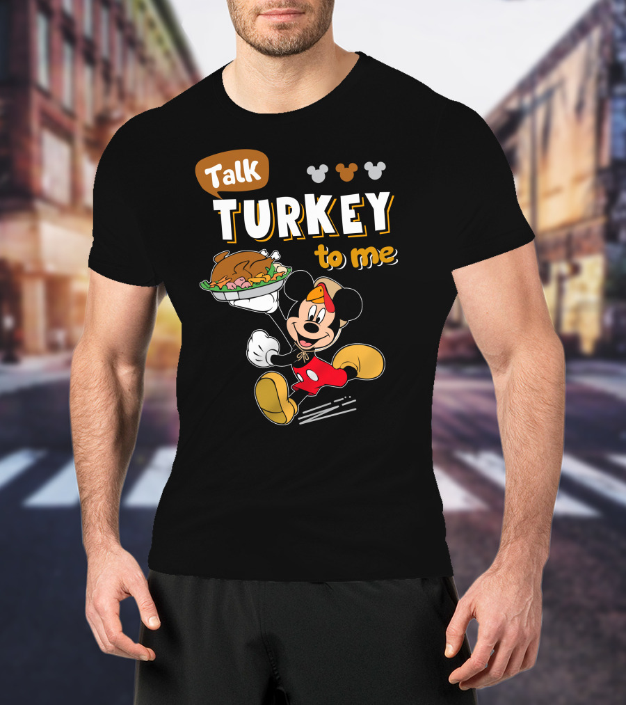 Talk Turkey To Me Mickey Mouse Thanksgiving T-Shirt