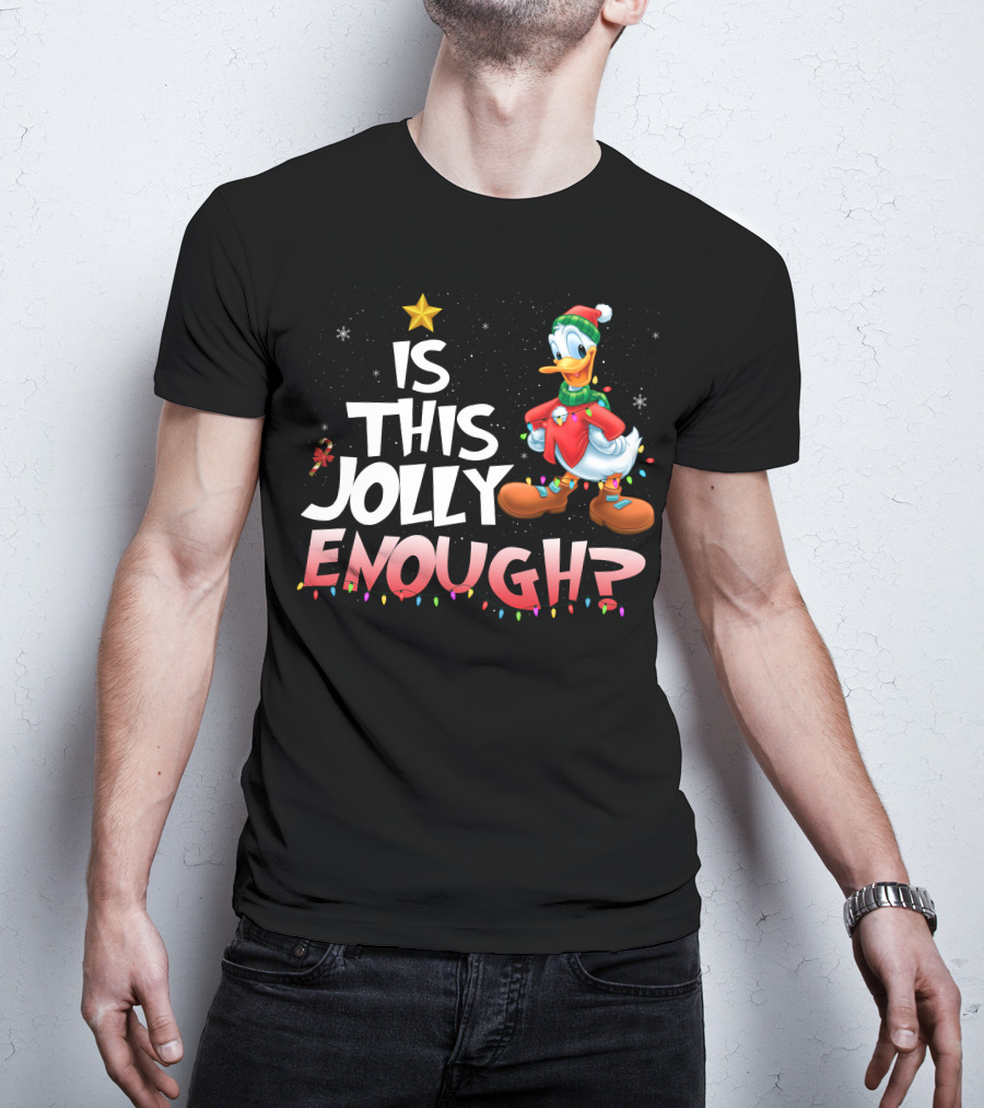 Is This Jolly Enough Donald Duck T-Shirt